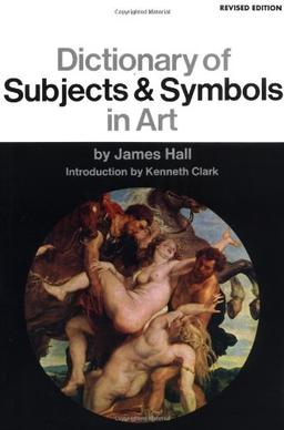 Dictionary of Subjects and Symbols in Art (Icon Editions)