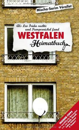 Westfalen: Als Leo Frida suchte und Pumpernickel fand - ein Heimatbuch