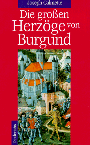 Die großen Herzöge von Burgund