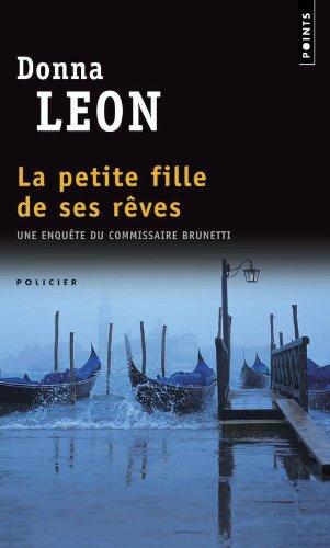 Une enquête du commissaire Brunetti. La petite fille de ses rêves