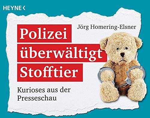 Polizei überwältigt Stofftier: Kurioses aus der Presseschau