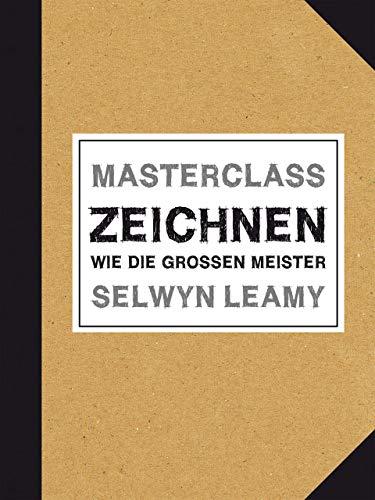 MASTERCLASS  Zeichnen - Wie die großen Meister (Midas Collection)