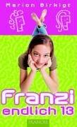 Franzi, endlich 13