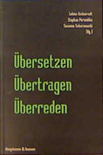 Übersetzen - Übertragen - Überreden