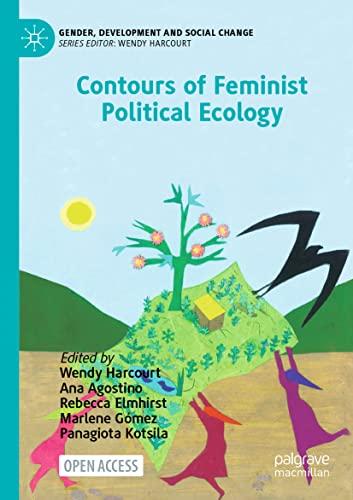 Contours of Feminist Political Ecology (Gender, Development and Social Change)