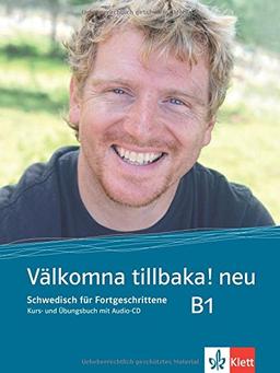 Välkomna tillbaka! Neu (B1): Kurs- und Übungsbuch + Audio-CD