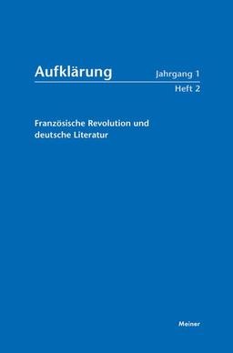 Aufklärung, Band 1/2: Französische Revolution und deutsche Literatur