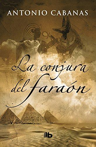 La conjura del faraón (B DE BOLSILLO, Band 603001)