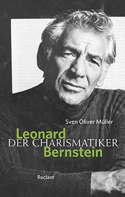 Leonard Bernstein: Der Charismatiker (Reclam Taschenbuch)