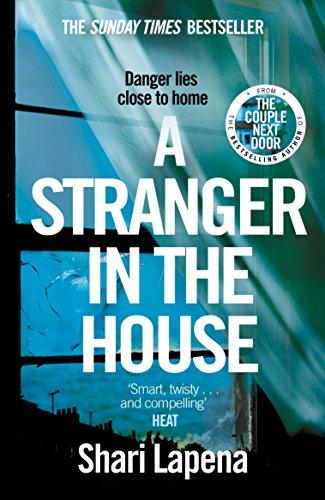 A Stranger in the House: From the author of THE COUPLE NEXT DOOR