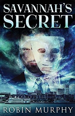 Savannah's Secret (Marie Bartek and the Sips Team, Band 5)