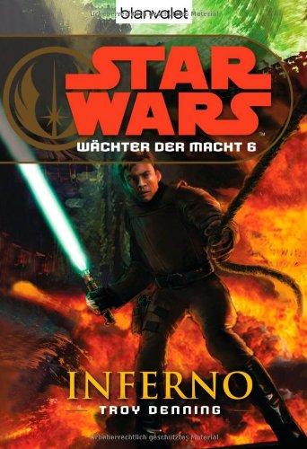 Star Wars(TM) Wächter der Macht 6: Inferno