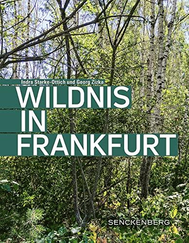 Wildnis in Frankfurt (Senckenberg-Buch)