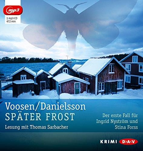 Später Frost (mp3-Ausgabe): Der erste Fall für Ingrid Nyström und Stina Forss (1 mp3-CD)