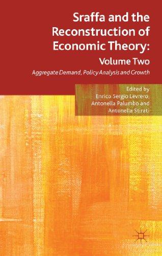 Sraffa and the Reconstruction of Economic Theory: Volume Two: Aggregate Demand, Policy Analysis and Growth