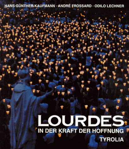 Lourdes, in der Kraft der Hoffnung