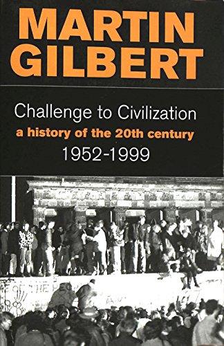 Challenge to Civilization, 1952-1999: A history of the 20th century (Challenge to Civilization: The History of the 20th Century)