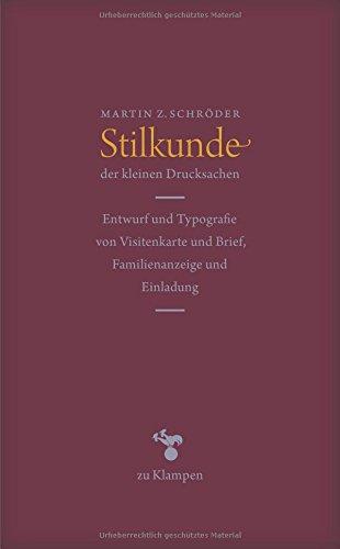 Stilkunde der kleinen Drucksachen: Entwurf und Typografie von Visitenkarte und Brief, Familienanzeige und Einladung