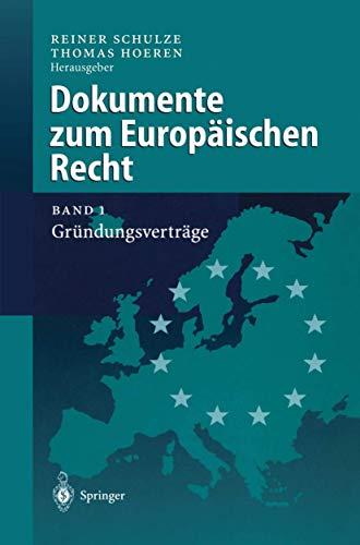 Dokumente zum Europäischen Recht: Band 1: Gründungsverträge