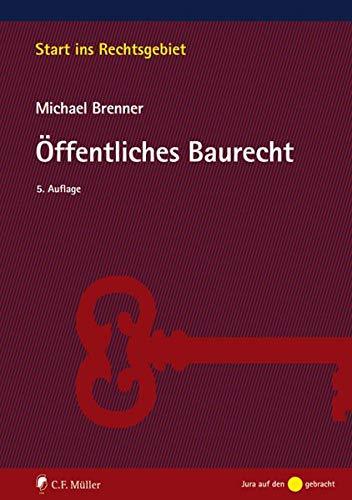 Öffentliches Baurecht: Mit dem Recht der Raumordnung: Mit Raumordnungsrecht (Start ins Rechtsgebiet)