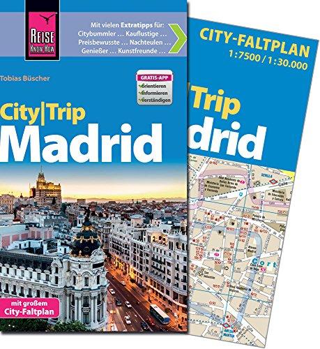 Reise Know-How CityTrip Madrid: Reiseführer mit Faltplan und kostenloser Web-App