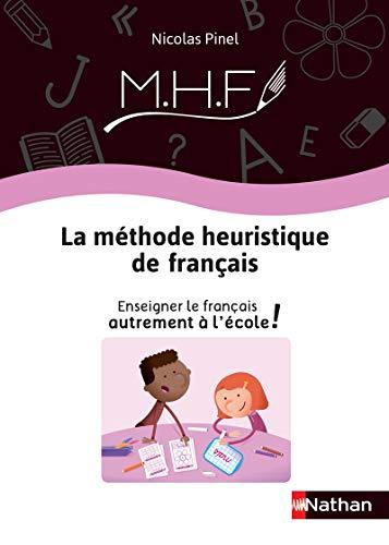 La méthode heuristique de français : enseigner le français autrement à l'école !