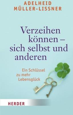 Verzeihen können - sich selbst und anderen (HERDER spektrum)