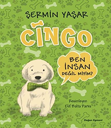 Cingo: Ben Insan Degil Miyim: Ben İnsan Değil miyim?