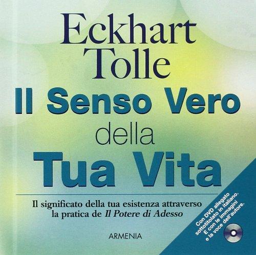 Il senso vero della tua vita. Con DVD