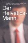 Der Helvetica Mann