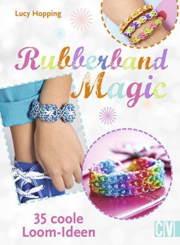 Rubberband Magic: 35 coole Loom-Ideen