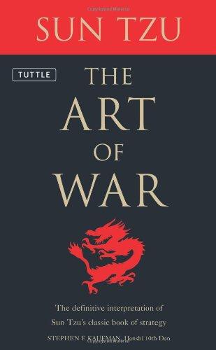 The Art of War: The Definitive Interpretation of Sun Tzu's Classic Book of Strategy: The Definitive Interpretation of Sun Tzu's Classic Book of Strategy for the Martial Artist