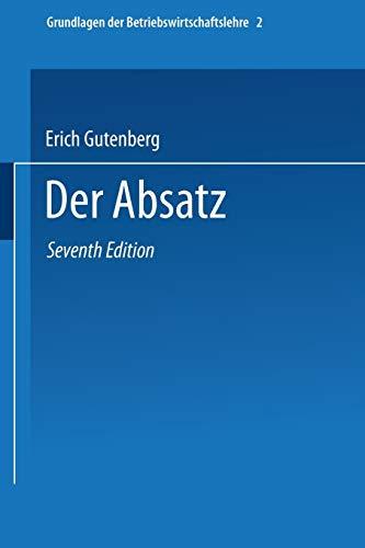 Grundlagen der Betriebswirtschaftslehre: Der Absatz (Enzyklopädie der Rechts- und Staatswissenschaft) (German Edition)