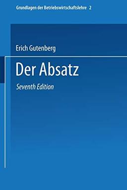 Grundlagen der Betriebswirtschaftslehre: Der Absatz (Enzyklopädie der Rechts- und Staatswissenschaft) (German Edition)