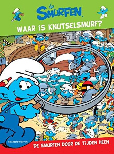 Waar is de knutselsmurf: de Smurfen door de tijden heen (De Smurfen (0))