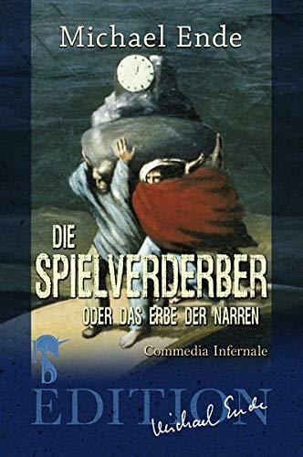 Die Spielverderber: oder Das Erbe der Narren