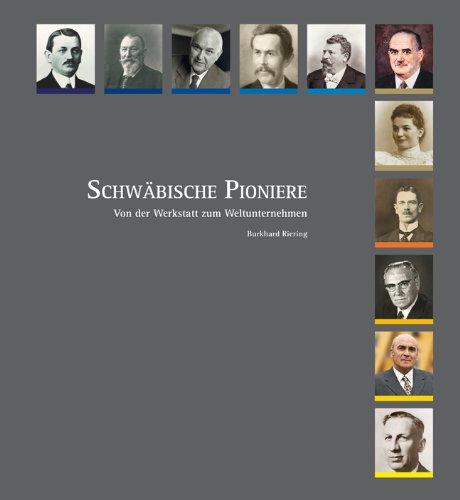 Schwäbische Pioniere: Von der Werkstatt zum Weltunternehmen