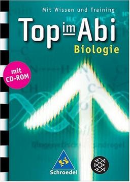 Top im Abi. Abiturhilfen: Top im Abi: Top im Abi. Biologie.inkl. CD-ROM: Mit Wissen und Training