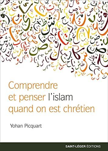 Comprendre et penser l'islam quand on est chrétien