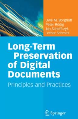 Long-Term Preservation of Digital Documents: Principles and Practices