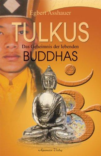 Tulkus - Das Geheimnis der lebenden Buddhas