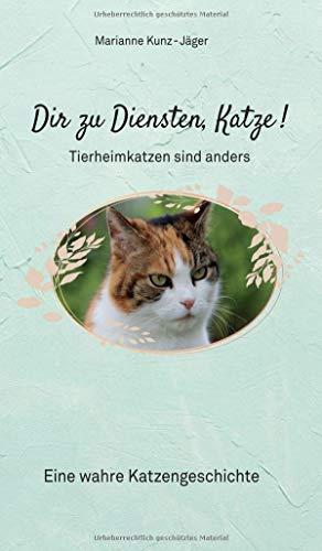 Dir zu Diensten, Katze: Tierheimkatzen sind anders