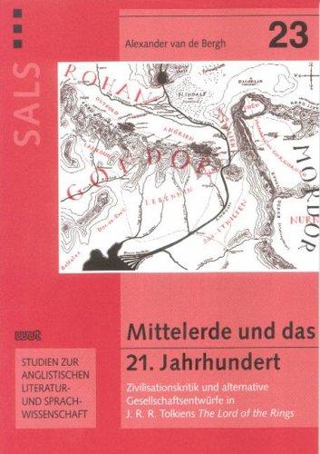 Mittelerde und das 21. Jahrhundert: Zivilisationskritik und alternative Gesellschaftsentwürfe in J.R.R. Tolkiens "The Lord of the Rings" (SALS)