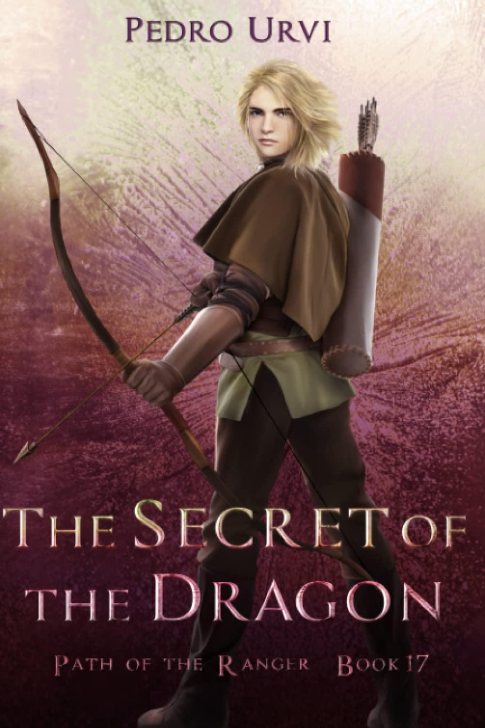 The Secret of the Dragon: (Path of the Ranger Book 17)