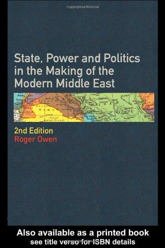 State, Power & Politics in the Making of the Modern Middle East, 2nd Edition