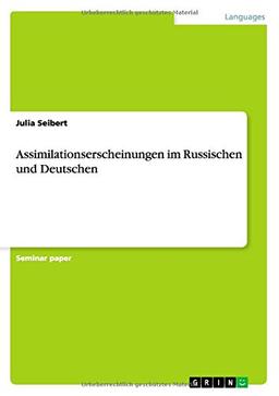 Assimilationserscheinungen im Russischen und Deutschen