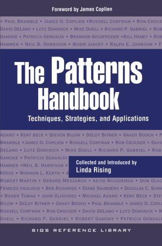 The Patterns Handbook: Techniques, Strategies, And Applications (SIGS Reference Library, Band 13)