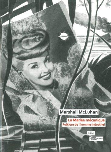 La mariée mécanique : folklore de l'homme industriel