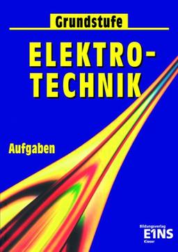 Elektrotechnik, Grundstufe, Aufgaben