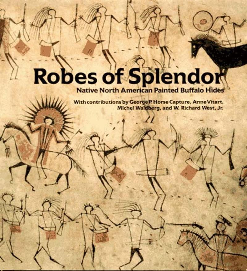 Robes of Splendor: Native American Painted Buffalo Hides